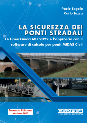 LA SICUREZZA DEI PONTI STRADALI: LE LINEE GUIDA MIT 2022 E L’APPROCCIO CON IL SOFTWARE DI CALCOLO PER PONTI MIDAS CIVIL
