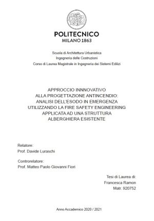 APPROCCIO INNNOVATIVO ALLA PROGETTAZIONE ANTINCENDIO: ANALISI DELL’ESODO IN EMERGENZA UTILIZZANDO LA FIRE SAFETY ENGINEERING APPLICATA AD UNA STRUTTURA ALBERGHIERA ESISTENTE.